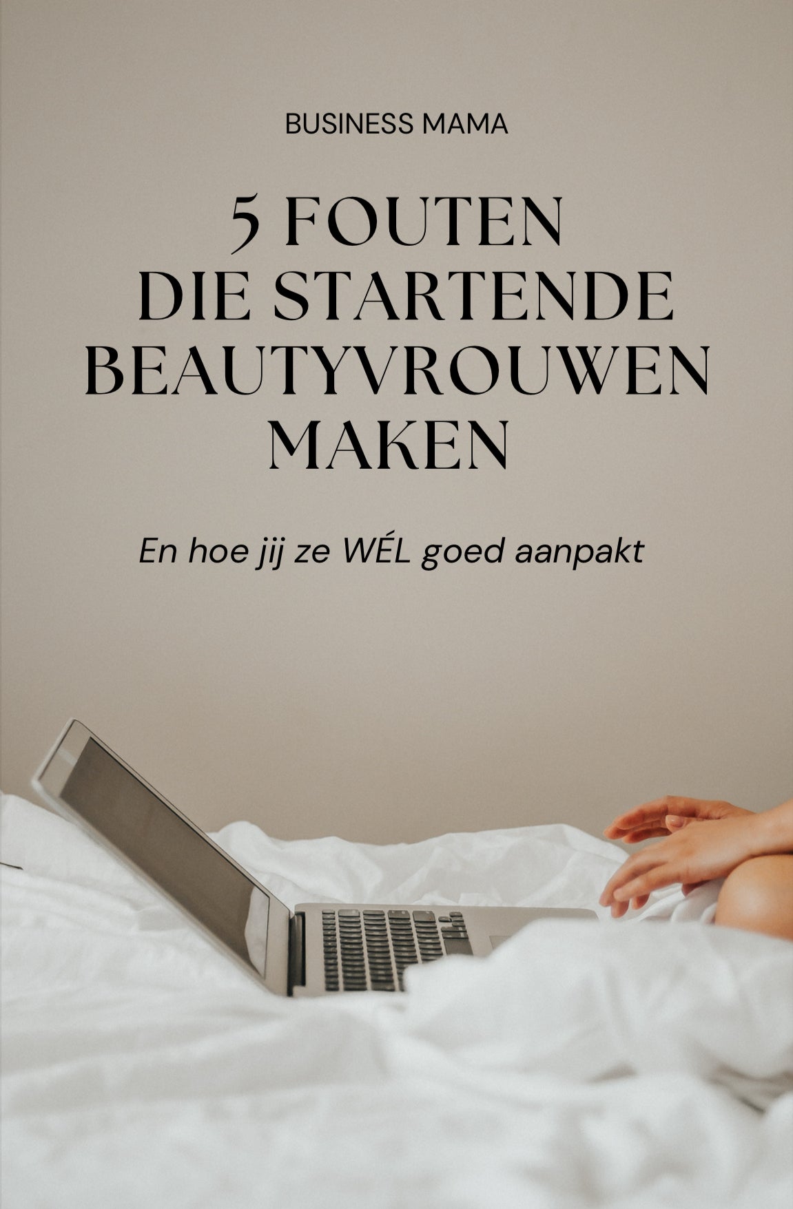 5 Fouten die startende beauty-vrouwen maken GRATIS GIDS